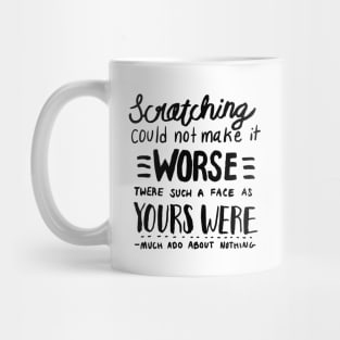 Scratching Could Not Make It Worse Mug